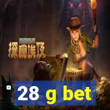 28 g bet